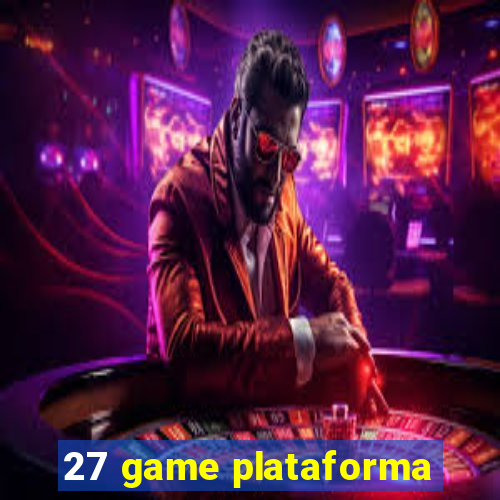 27 game plataforma